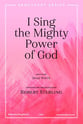 I Sing the Mighty Power of God SATB choral sheet music cover